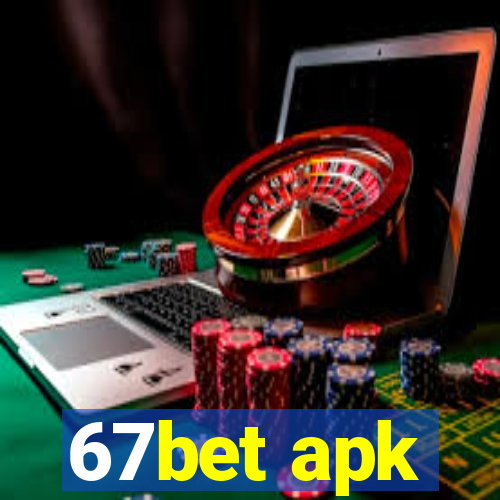 67bet apk